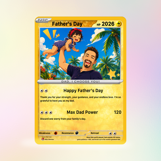 Funny Father’s Day Personalized Pokémon Card - Custom Pokémon Card for Trainer Dad - Comic Anime Style Customizable Gift from Supporter, Wife, Son & Daughter - CPC-111.B