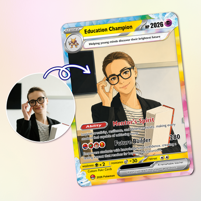 Education Champion Custom Pokemon Cards, Teacher Appreciation Gift Card, Change Your Photo to Anime Styles, Thank You Teacher Gift, Personalized Pokemon Cards - CPC-BTS-08