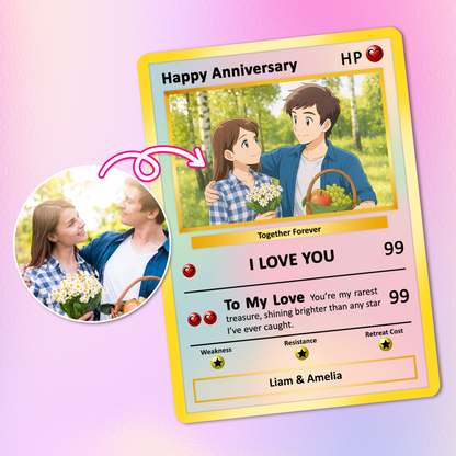 Happy Anniversary Card, Custom Pokémon Cards with Anime Picture, Personalized Poke Cards Animated Style Gifts for Him and Her - CPC-61