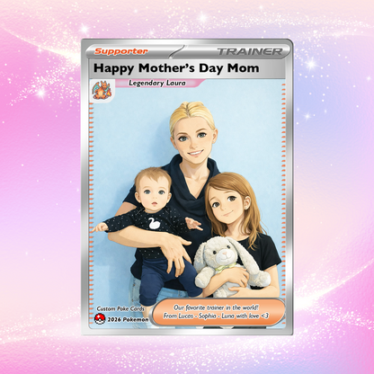 Unique Mother’s Day Custom Pokémon Card for Trainer Mom - Personalized Pokemon Card - Customizable Character Gift from Supporter, Husband, Son & Daughter - CPC-78.D
