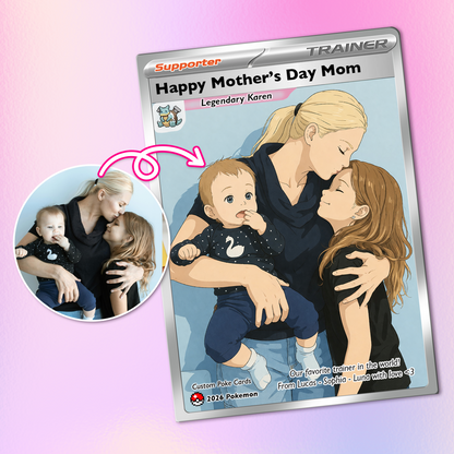 Funny Mother’s Day Custom Pokémon Card for Trainer Mom - Personalized Pokemon Card - Customizable Character Gift from Supporter, Husband, Son & Daughter - CPC-78.C