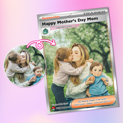 Happy Mother’s Day Trainer Mom - Personalized Pokemon Card - Custom Pokémon Card for Mom - Funny Gift from Supporters: Husband, Son & Daughter - CPC-78.B