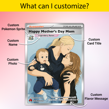 Funny Mother’s Day Custom Pokémon Card for Trainer Mom - Personalized Pokemon Card - Customizable Character Gift from Supporter, Husband, Son & Daughter - CPC-78.C