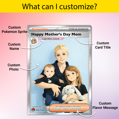 Unique Mother’s Day Custom Pokémon Card for Trainer Mom - Personalized Pokemon Card - Customizable Character Gift from Supporter, Husband, Son & Daughter - CPC-78.D