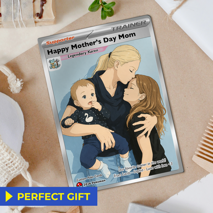 Funny Mother’s Day Custom Pokémon Card for Trainer Mom - Personalized Pokemon Card - Customizable Character Gift from Supporter, Husband, Son & Daughter - CPC-78.C
