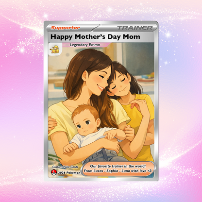 Funny Mother’s Day Personalized Pokemon Card - Custom Pokémon Card for Trainer Mom - Customizable Character Gift from Supporter, Husband, Son & Daughter - CPC-78.A
